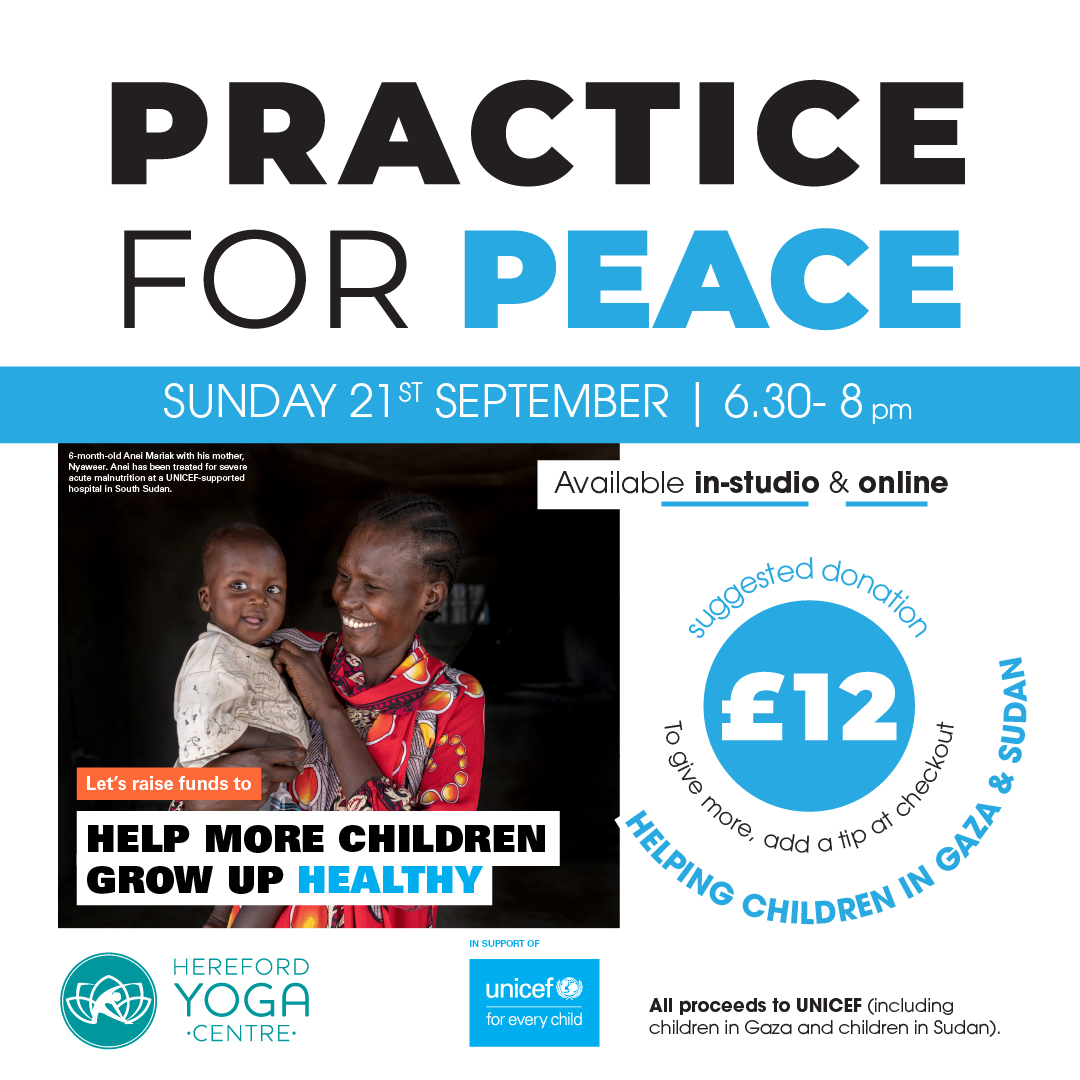 Practice for Peace Unicef Fundraiser with Hereford Yoga Centre graphic