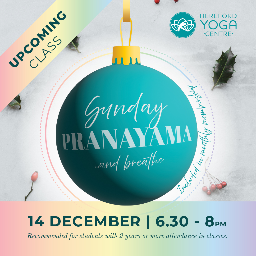 Promo graphic fro December Pranayama class with Hereford Yoga Centre. Details written on turquoise bauble that fills main area. Snowy background with holly leaves and berries placed in spaced out arrangement.