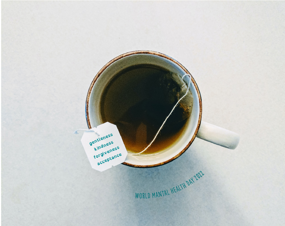 A cup of tea with 'gentleness, kindess, forgiveness and acceptance' tea bag