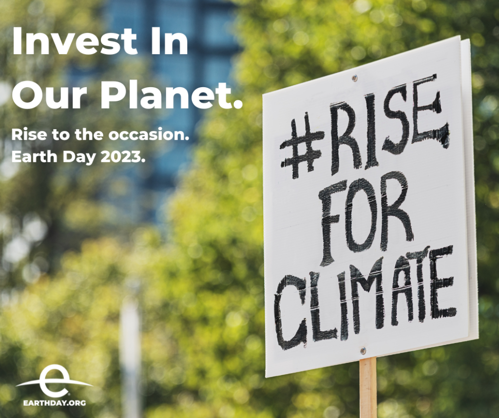 Invest in Our Planet - official Earth Day graphic